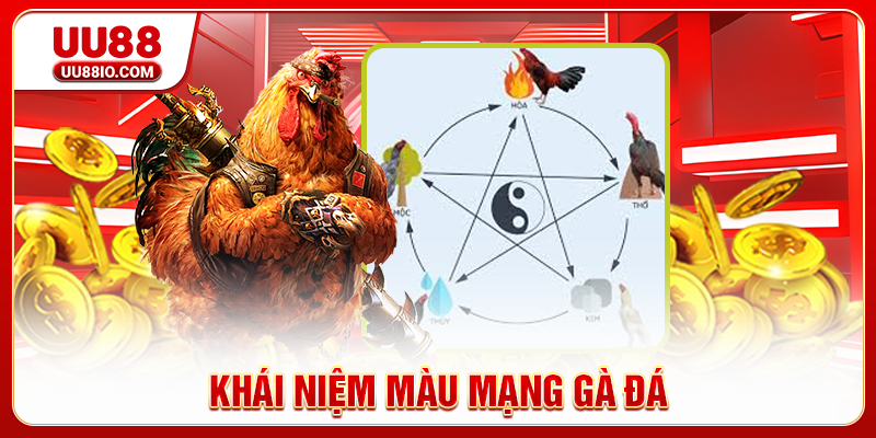 Khái niệm màu mạng gà đá