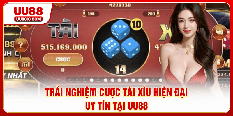 Trải nghiệm cược tài xỉu hiện đại uy tín tại UU88